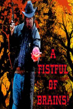 Poster Fistful of Brains 