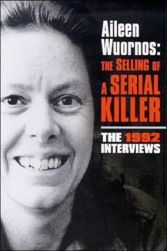 Poster Aileen Wuornos: The Selling of a Serial Killer