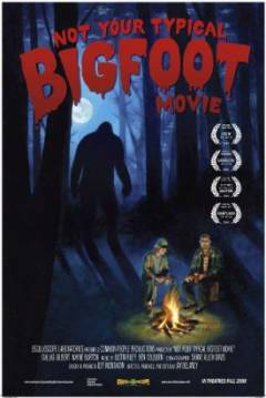 Poster Not Your Typical Bigfoot Movie 