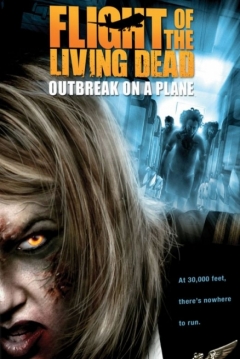 Ficha Flight of the Living Dead: Outbreak on a Plane (Plane Dead)