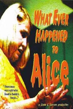 Poster What Ever Happened to Alice 