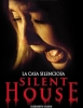 Silent House (La Casa Silenciosa)