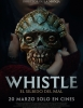 Whistle: El Silbido del Mal