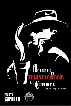 Poster Antonio, El Investigador de Chapinero
