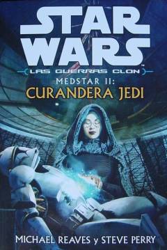 Ficha Star Wars - Las Guerras Clon - Medstar II: Curandera Jedi