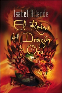 Ficha Trilogía Las Memorias Del Aguila Y El Jaguar II: El Reino Del Dragon De Oro
