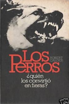 Poster Los Perros: ¿Quién los convirtió en fieras?