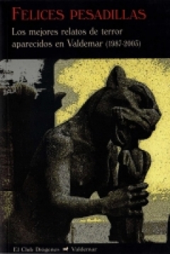 Poster Felices Pesadillas. Los Mejores Relatos de Terror Aparecidos en Valdemar (1987-2003)