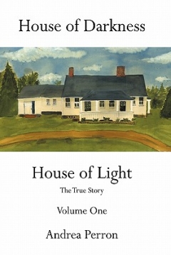 Poster House of Darkness House of Light: The True Story Volume One