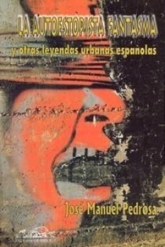 Ficha La Autoestopista Fantasma y Otras Leyendas Urbanas Españolas