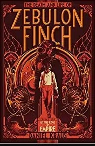 Poster The Death and Life of Zebulon Finch: Volume one