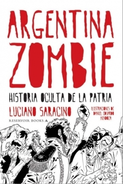 Poster Argentina Zombie. Historía oculta de la patria