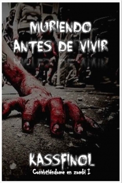 Poster Convirtiendome en zombi 1. Muriendo antes de vivir