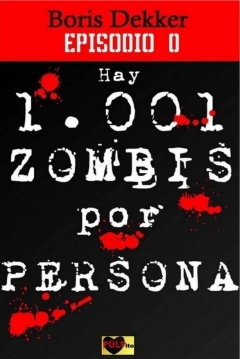 Poster Hay 1001 zombis por persona. Episodio 0