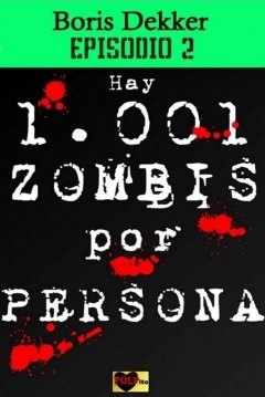 Poster Hay 1001 zombis por persona. Episodio 2