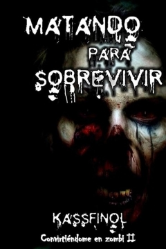 Poster Convirtiéndome en zombi 2. Matando para sobrevivivr