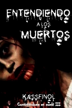 Poster Convirtiéndome en zombi 3. Entendiendo a los muertos