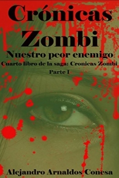 Ficha Crónicas Zombi 7. Nuestro peor enemigo. Parte I