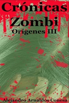Ficha Crónicas Zombi 6. Orígenes III