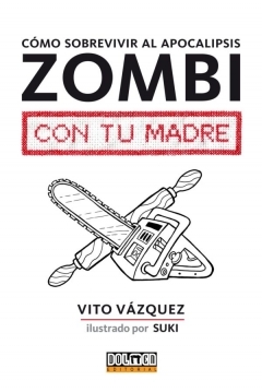 Poster Como sobrevivir al apocalipsis zombi con tu madre
