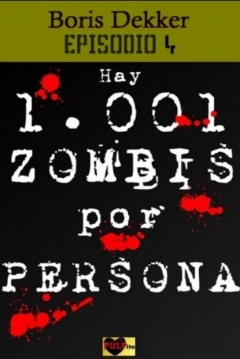 Poster Hay 1001 Zombis por Persona. Episodio 4