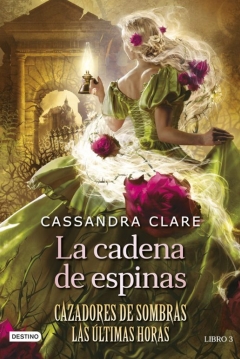 Ficha Cazadores de Sombras. Las Últimas Horas 3: Cadena de Espinas