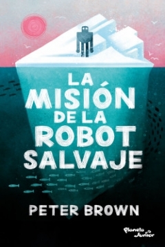 Ficha La Misión De La Robot Salvaje