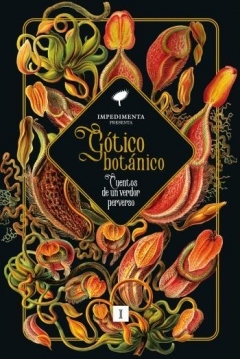 Poster Gótico Botánico. Cuentos de un verdor perverso