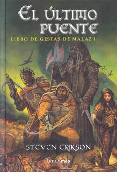 Poster El Libro De Gestas De Malaz I: El Último Puente