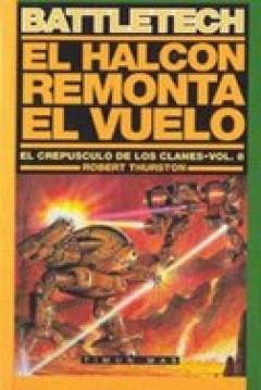 Ficha Battletech - El Crepúsculo De Los Clanes VIII: El Halcón Remonta El Vuelo