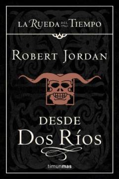 Ficha La Rueda Del Tiempo I: Desde Dos Ríos