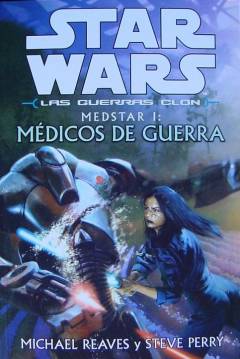 Ficha Star Wars - Las Guerras Clon - Medstar I: Médicos De Guerra