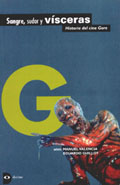 Poster Sangre, sudor y vísceras. Historia del cine gore
