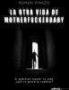 La Otra Vida de Motherfuckerbaby
