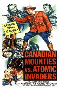 Poster Canadian Mounties vs. Atomic Invaders