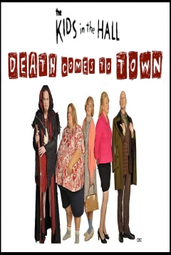 Poster Kids in the Hall: Death Comes to Town