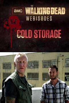 Poster The Walking Dead: Cold Storage (The Walking Dead: Websodios)