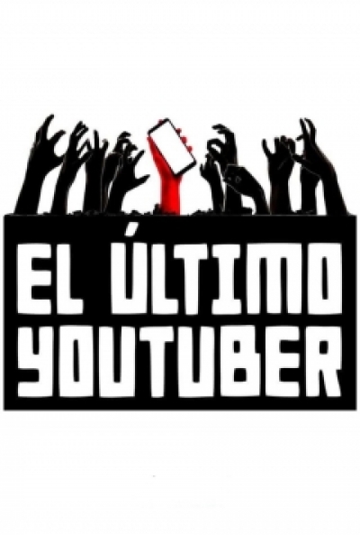 Poster El último Youtuber