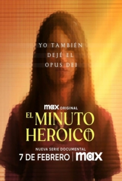 Poster El minuto heroico: Yo también dejé el Opus Dei
