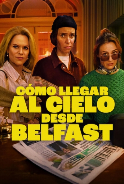 Cómo llegar al cielo desde Belfast — póster