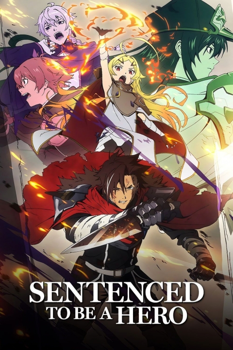 Poster Sentenced to Be a Hero
