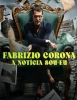 Fabrizio Corona: Yo soy la noticia (Netflix)