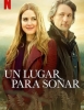 Un lugar para soñar (Netflix)