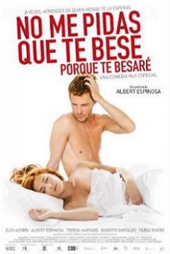 Poster No me Pidas que te Bese, porque te Besaré