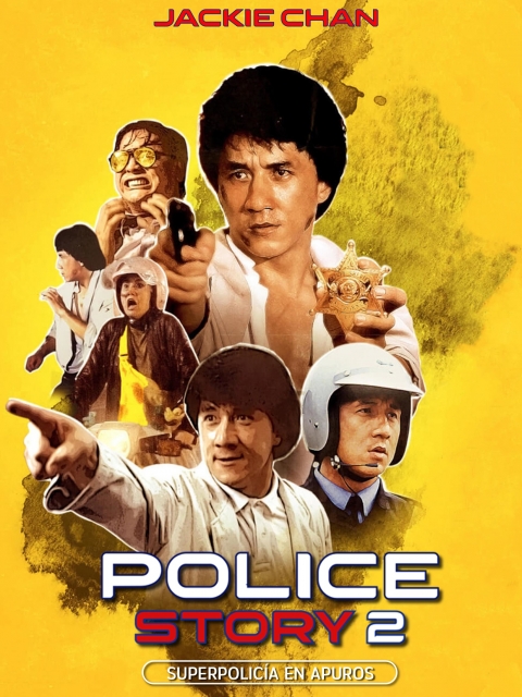 Ficha Police Story 2: Superpolicía en Apuros