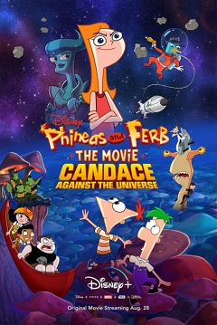Poster Phineas y Ferb, La Película: Candace contra el Universo