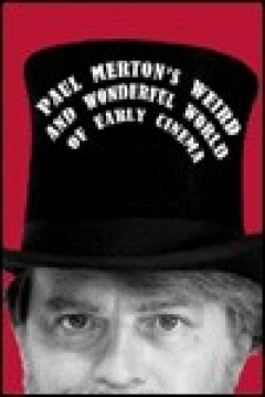 Poster Paul Merton's Weird and Wonderful World of Early Cinema