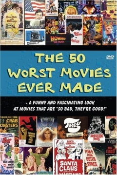 Poster The 50 Worst Movies Ever Made