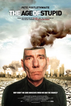 Poster The Age of Stupid