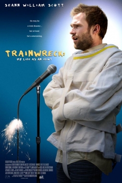 Poster Trainwreck: My Life as an Idiot
